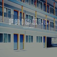 Fridell - Your Smile