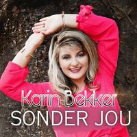 Karin Bekker - Sonder Jou