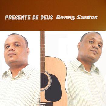 Ronny Santos - Presente de Deus