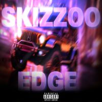 SKIZZOO - Edge (Explicit)