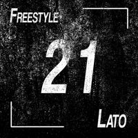 Lato - 21 Freestyle (Explicit)
