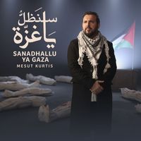Mesut Kurtis - Sanadhallu Ya Gaza (We Will Remain O Gaza)