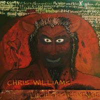 Chris Williams - Lucifers Revenge (Explicit)