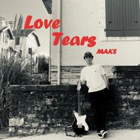 Maks - Love Tears (Explicit)