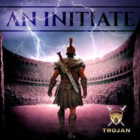 Trojan - An Initiate