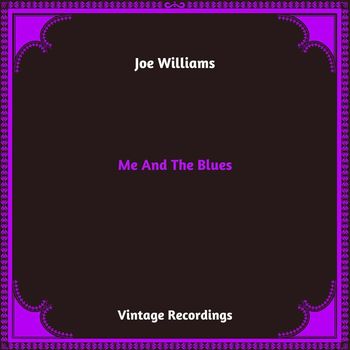 Joe Williams - Me And The Blues (Hq Remastered 2024)
