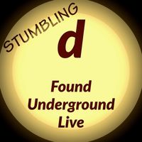 D - Stumbling (F U) [Live]