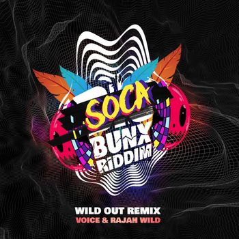 Voice, RajahWild - Wild Out (Remix [Explicit])