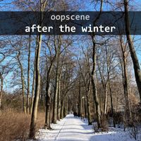 Oopscene - After the winter