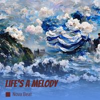 NOVA Beat - Life's a Melody