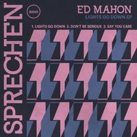Ed Mahon - Lights Go Down E.P.