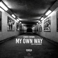 Chris Crown - My Own Way