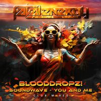 BloodDropz! - Soundwave / You And Me