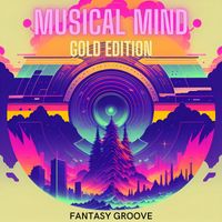 Fantasy Groove - Musical Mind (Gold Edition)