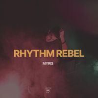MYRIS - Rhythm Rebel