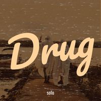 Solo - Drug (Explicit)