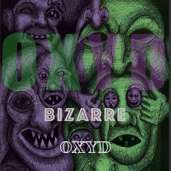 Oxyd - Bizarre (Explicit)
