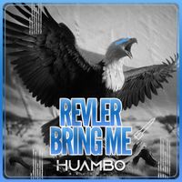 Revler - Bring Me