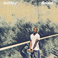 Ashley - Grind