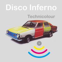 Disco Inferno - Technicolour (Explicit)
