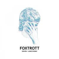 Foxtrott - Driven (Lunice Remix)