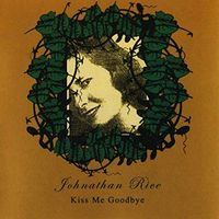 Johnathan Rice - Kiss Me Goodbye