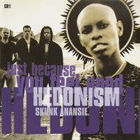 Skunk Anansie - Hedonism (Just Because You Feel Good) (Explicit)