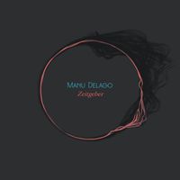 Manu Delago - Zeitgeber