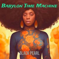 Black Pearl - Babylon Time Machine