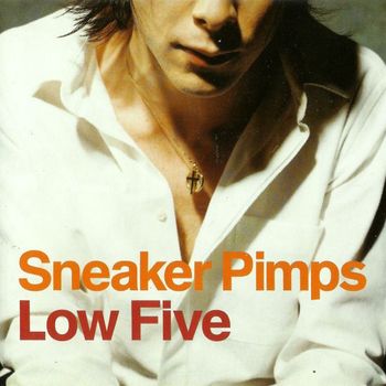 Sneaker Pimps - Low Five
