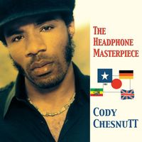 Cody ChesnuTT - The Headphone Masterpiece