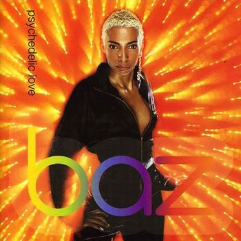 Baz - Psychedelic Love (Explicit)