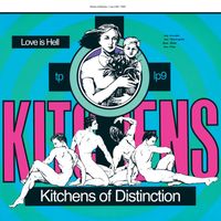 Kitchens Of Distinction - Love Is Hell (Explicit)