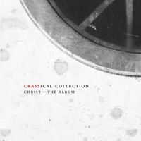 Crass - Christ (Crassical Collection [Explicit])