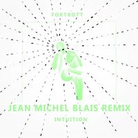 Foxtrott - Intuition (Jean-Michel Blais Remix)