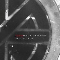 Crass - Yes Sir, I Will (Crassical Collection [Explicit])