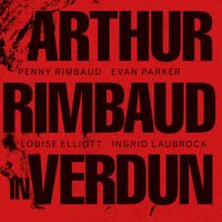 Penny Rimbaud - Arthur Rimbaud In Verdun (Explicit)