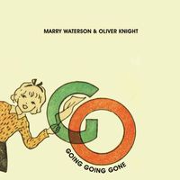 Marry Waterson, Oliver Knight - Going, Going, Gone