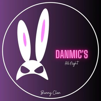 Danmic's - All Night