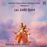 Mahesh Vinayakram - jai shri ram