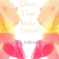 J3tb0t - Does That Make Sense?