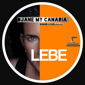 Djane My Canaria - Lebe (Nadine Ktari Vocal Mix)
