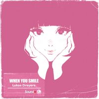 Lukas Dreyers - When You Smile