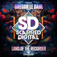Gregor Le Dahl - Land Of The Recorder