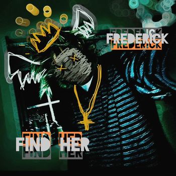 Frederick - Find Her (Remix)
