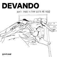 DEVANDO - Don't Trust a Man (with No Vices)