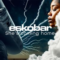 Eskobar - She's Coming Home