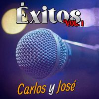 Carlos Y Jose - Éxitos Vol.1