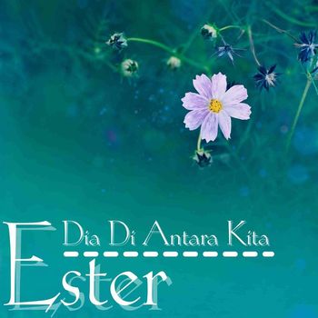 Ester - Dia Di Antara Kita