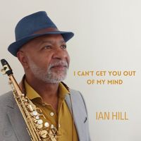 Ian Hill - I Can't Get You out of my Mind